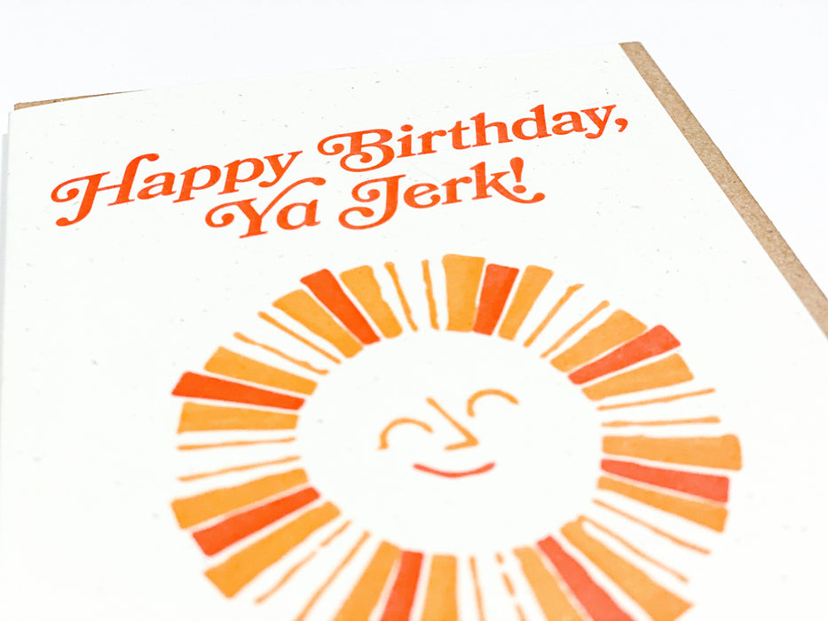 Ya Jerk Birthday Greeting Card