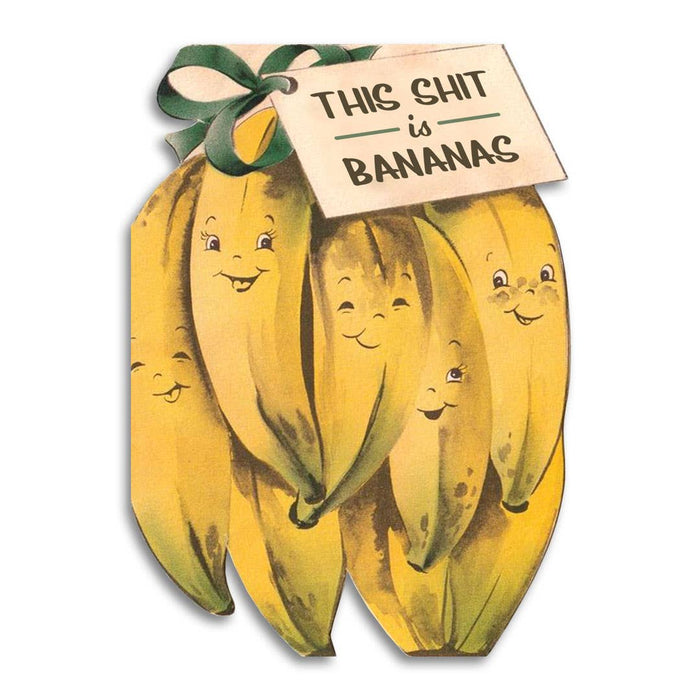 This Shit Is Bananas - Funny Sympathy Card