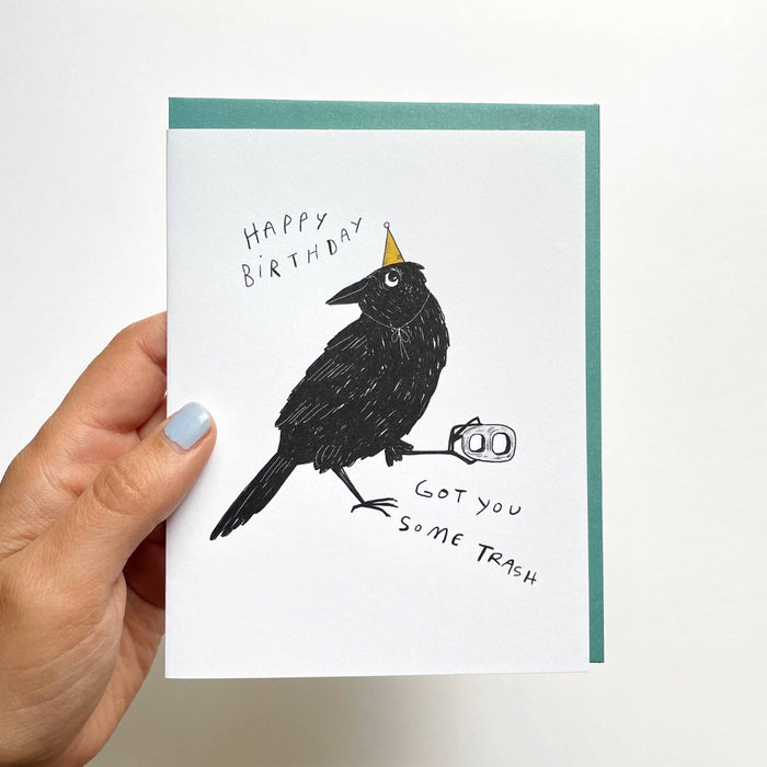 Got You Some Trash Black Crow Birthday Card