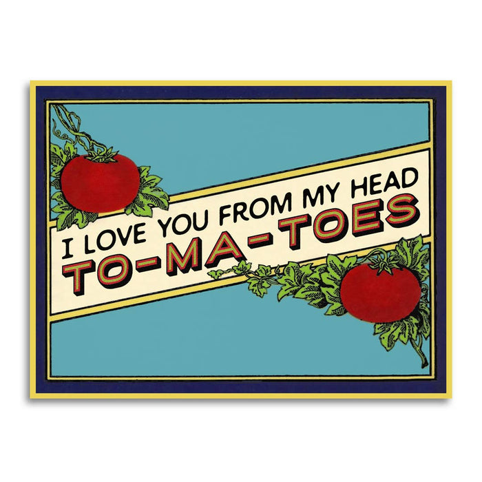 I Love You From My Head To-Ma-Toes - Style Card