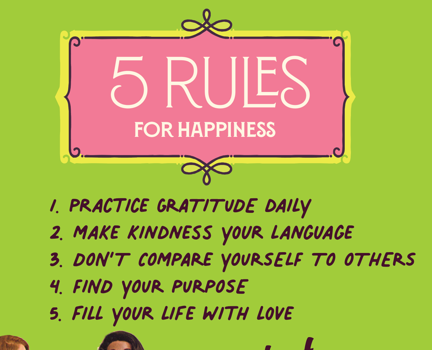 5 RULES FOR HAPPINESS