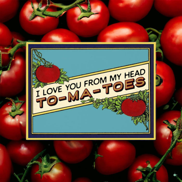 I Love You From My Head To-Ma-Toes - Style Card