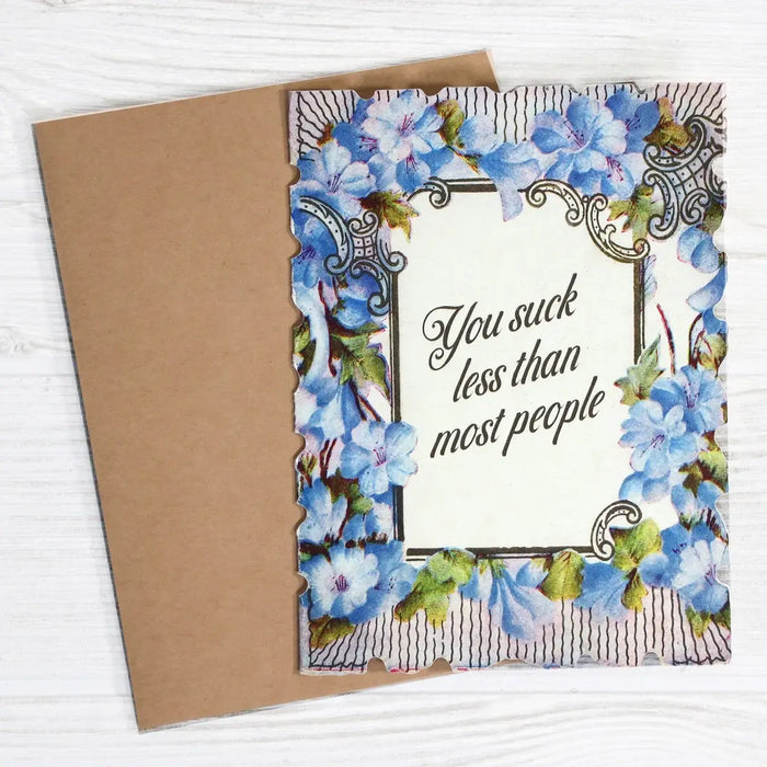 You Suck Less Than Most People - Funny Friendship Card