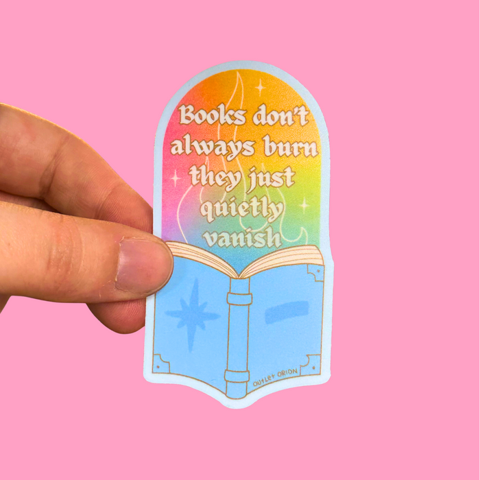 Books Don't Burn They Quietly Vanish Sticker