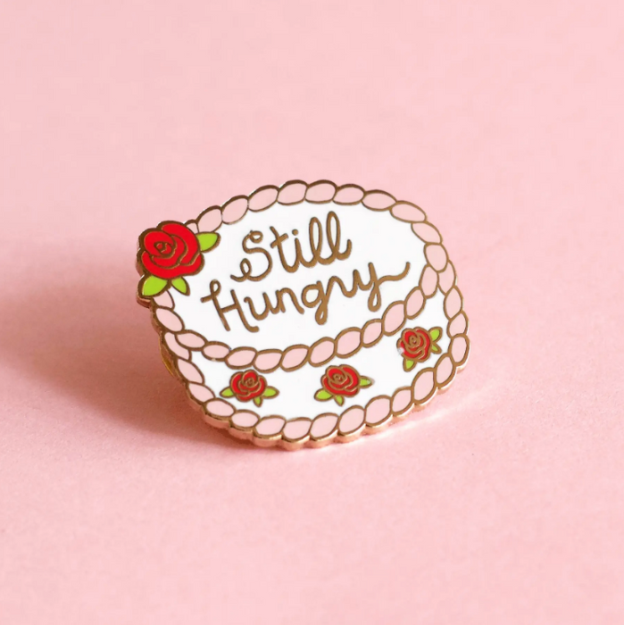 Still Hungry Enamel Pin